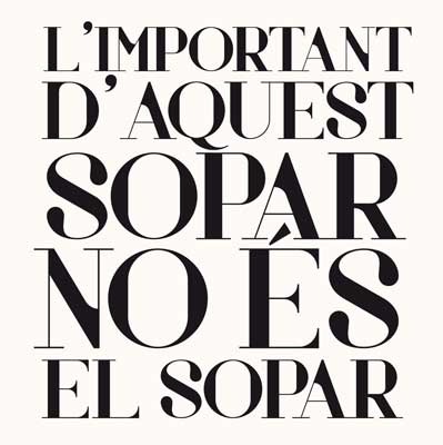 L’important d’aquest sopar no és el sopar