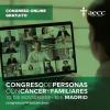 Primer Congreso de Personas con Cáncer y Familiares - AECC Madrid
