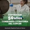 EXPOSICION 50 AÑOS CAMBIANDO LA HISTORIA DEL CANCER