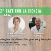 2º Café con la Ciencia:  Estrategias de detección precoz y terapias contra melanoma 