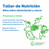 Taller de Nutrición: Mitos sobre alimentación y cáncer