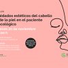 Taller: Cuidados estéticos del cabello y de la piel en el paciente oncológico