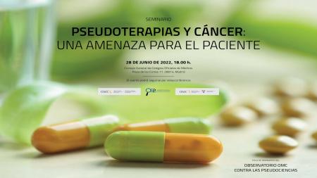 Seminario online Pseudoterapias y Cáncer: Una amenaza para el paciente