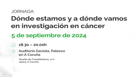 Cartel de la jornada "Dónde estamos y a dónde vamos en investigación en cáncer"