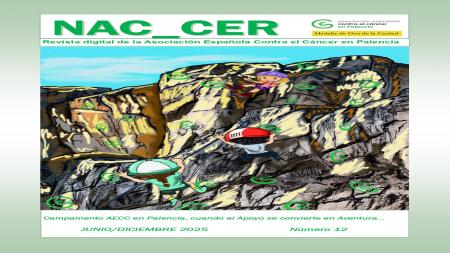 LANZAMOS EL NÚMERO 12 DE LA REVISTA NAC-CER DE LA AECC PALENCIA  “CAMPAMENTO AECC PALENCIA: CUANDO EL APOYO SE CONVIERTE EN AVENTURA” 