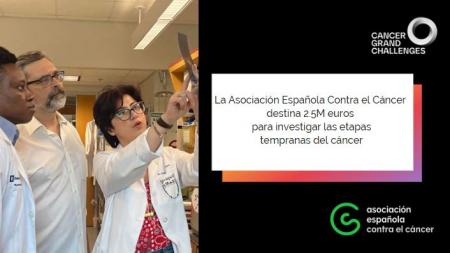La Asociación, a través de “Cancer Grand Challenges”, ha aportado 2,5M 