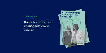 Guía - Cómo hacer frente a un diagnóstico de cáncer - Versión descargable