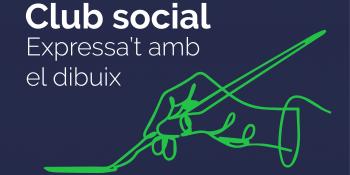 Club Social. Expressió artística. Expressa’t amb el dibuix!