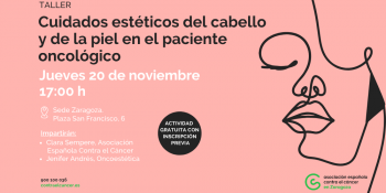 Taller: Cuidados estéticos del cabello y de la piel en el paciente oncológico