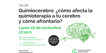 Taller: Quimiocerebro ¿cómo afecta la quimioterapia a tu cerebro y cómo afrontarlo?