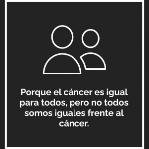 El cáncer es igual para todos